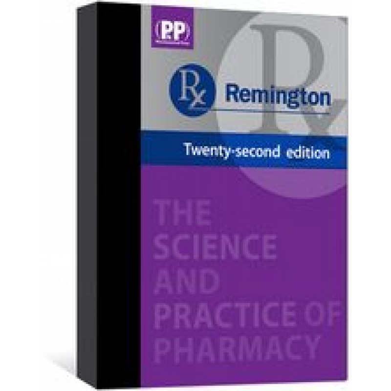 Remington The Science and Practice of Pharmacy 22nd edition